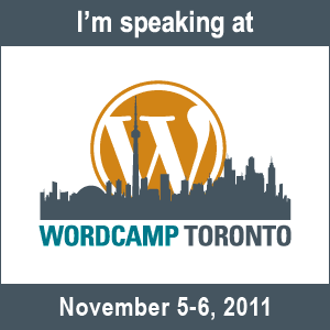 WordCamp Toronto 2011: Don’t just paste this code in your functions.php