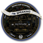 WordCamp Montreal 2015 Speaker Badge